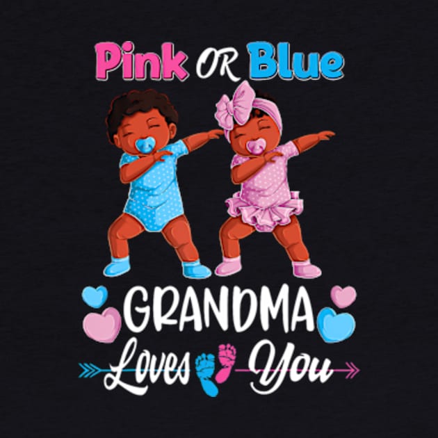 Pink Or Blue Grandma Loves You Black Baby Gender Reveal Men by Eduardo